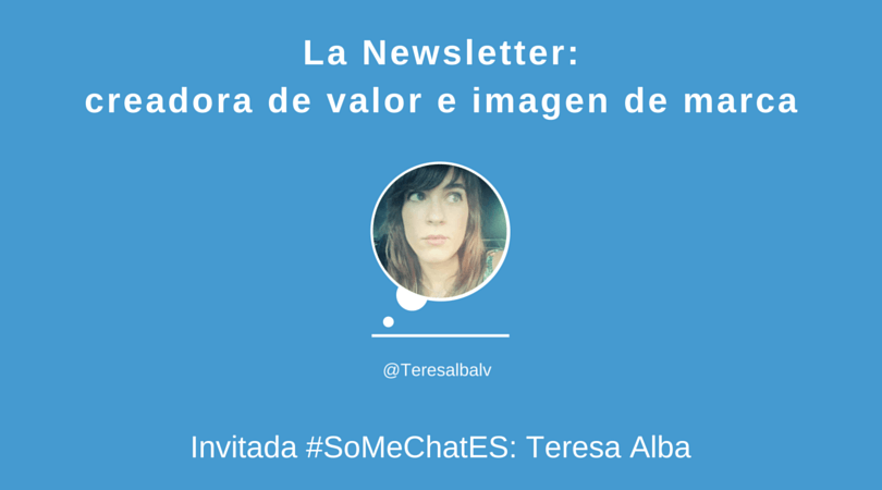 La Newsletter: creadora de valor e imagen de marca #SoMeChatES