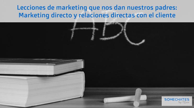 Lecciones de marketing - Relaciones directas cliente Lecciones de marketing relaciones directas cliente